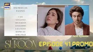 Sukoon| Episode 41 promo | Full Review Teaser | Sana Javed | Ahsan Khan | ARY Digital | EEplay