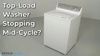Top-Load Washer Stops Mid-Cycle &mdash; Top-Load Washing Machine Troubleshooting