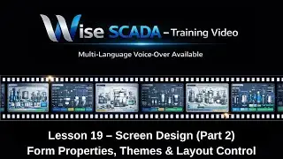 Wise SCADA Tutorial #19 | Screen Design (Part 2) | Form Properties, Themes & Layout Control