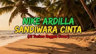 NIKE ARDILLA - SANDIWARA CINTA (AI Techno Reggae Cover) | Tribute to 90&rsquo;s Legend