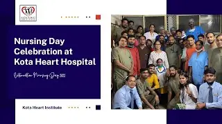Nursing Day celebration at Kota Heart Institute & Shriji Hospital  with All Our Nursing Staff Family