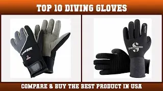 Top 10 Diving Gloves to buy in USA 2021 | Price & Review