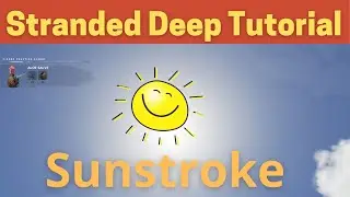 Stranded Deep Sunstroke / Aloe Tutorial