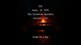 June 21, 1975 &ndash; The Barbecue Murders (Orinda, CA) | True Crime Story