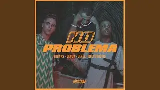 No Problema (feat. Denov, RalphTheKid)