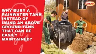 Why bury a rainwater tank instead of using an above ground tank that can be more easily maintained?