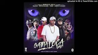 Gatita Loca (Full Remix) Ronald El Killa (feat. Mackie, Kevin Roldan, Yomo & Jowell & Randy)