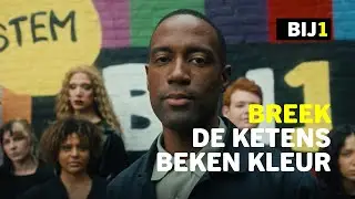 Breek de ketens. Beken kleur. Stem BIJ1.