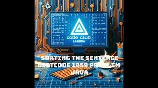 Sorting the sentence - LeetCode 1859 problem - Java - Guide step by step