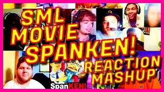 SML MOVIE: SPANKEN! - REACTION MASHUP - SML MOVIE SPANKEN REACTION MASHUP - [ACTION REACTION]