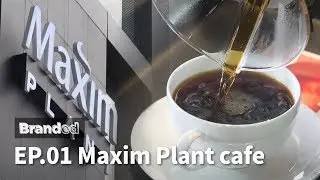 [BRANDED] Maxim Plant &mdash; a 5-storey cafe built on 30 years of instant coffee