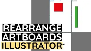 Rearrange / Move ARTBOARDS In Illustrator