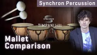 Synchron Timpani: Mallet Comparison