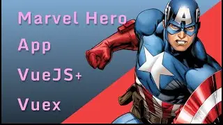 Lets build: Marvel API App with VueJS and Vuex