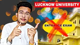 LUCKNOW UNIVERSITY UG ENTRANCE EXAM 2021 ❌🚫❌🚫 CANCEL ???
