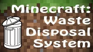 Minecraft: Waste Disposal System