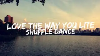 Love The Way You Lite-Shuffle Dance♪