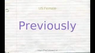 How to pronounce previously