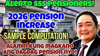 ✅️SSS PENSIONERS! 2026 PENSION INCREASE SAMPLE COMPUTATION! ALAMIN MAGKANO ANG DAGDAG PENSION MO!