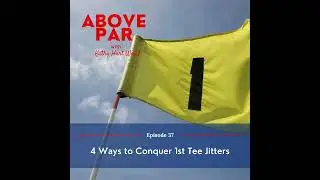 Four Ways to Conquer 1st Tee Jitters