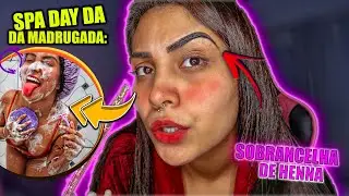 SPA DAY DA MADRUGADA: SKIN CARE ,SOBRANCELHA HENNA E MAIS