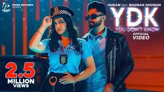 YDK - You Don't Know (Official Video) - HUKAM Feat. Bhawan Ghuman | Latest Punjabi Song 2023