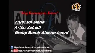 Jahudi ft Alunan Ismai - Dil Malle