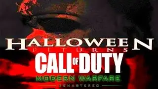 MICHAEL MYERS RETURNS TO MWR FOR WEEKEND WARFARE (CALL OF DUTY MODERN WARFARE REMASTERED SLASHER)