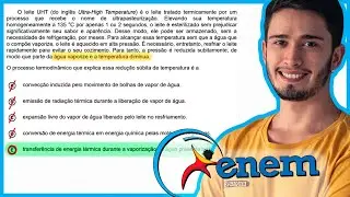 ENEM 2020 Digital - O leite UHT (do inglês Ultra-High Temperature) é o leite tratado termicamente po