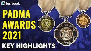 Padma Awards 2021 Highlights | List of Winners | Padma Shri, Padma Bhushan Winners List