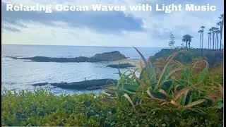 Расслабляющая музыка на фоне океана в длинном плейлисте Laguna Beach