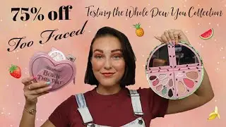 75% Sale on Toofaced Fruit Collection l Massive Testing Haul *Hot or NOT???*