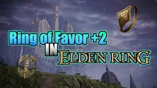 Elden Ring How To Get Erdtree's Favor +2 - quick guide