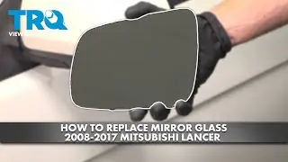 How to Replace Mirror Glass 2008-2017 Mitsubishi Lancer