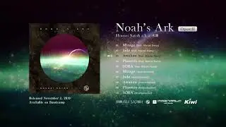 【マクネナナ】Noah's Ark Opus:II / Housei Satoh a.k.a 水銀【トレーラー】