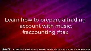 Learn how to prepare a trading account with music.#accounting #tax