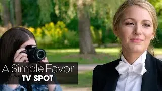 A Simple Favor (2018 Movie) Official TV Spot &ldquo;Picture&rdquo; &ndash; Anna Kendrick, Blake Lively, Henry Golding