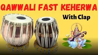 Qawwali Fast Keherwa Tabla With Clap | Keherwa Tabla Taal Loop For Vocal Practice