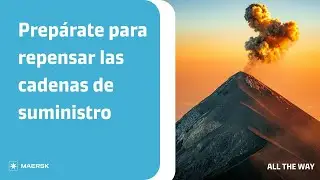 Prepárate para repensar las cadenas de suministro