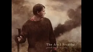 The Air I Breathe - Great Faith In Fools - Full Album 2011