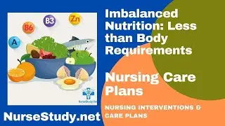 Imbalanced Nutrition Less than Body Requirements Nursing Care Plan Nursing Tutorial NCLEX Review