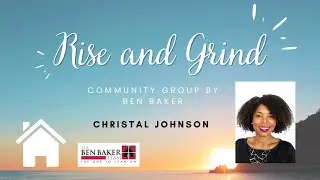 Rise & Grind Part CII  -  Christal Johnson