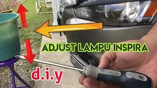 CARA UNTUK ADJUST LAMPU DEPAN PROTON INSPIRA