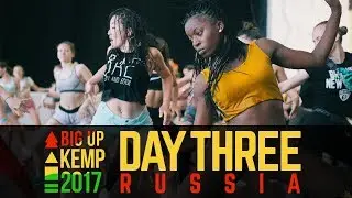 BIG UP KEMP RUSSIA 2017 - DAY 03