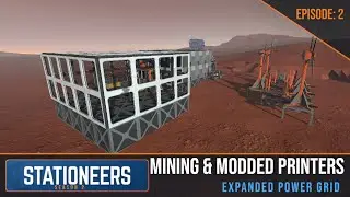 Mining, Modded Printers & Expanded Power Grid | Stationeers Episode 2