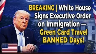BREAKING   White House Signs Executive Order on Immigration &mdash; Green Card Travel BANNED for 90 Day