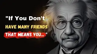 100 Albert Einstein's Life Changing Quotes Men Learn too Late in Life #quotes #lifelessons #wisdom