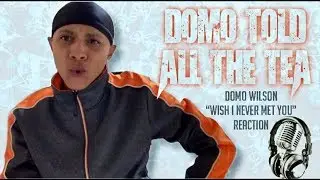 Domo Wilson- Wish I never met you (Crissy Diss) Reaction