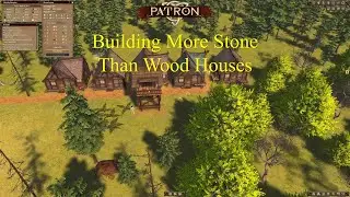 Patron Building More Stone Than Wood Houses