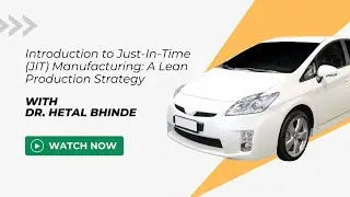 Introduction to Just-In-Time (JIT) Manufacturing: A Lean Production Strategy